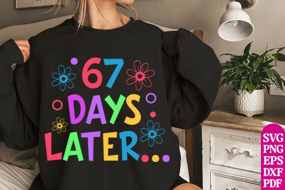 67 Days Later 67th Day of School Teacher