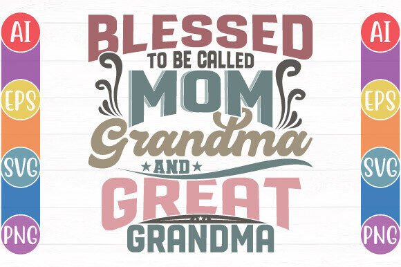 Blessed to Be Called Mom Grandma