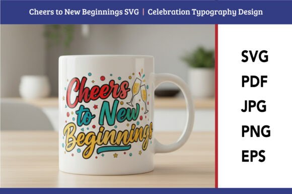 Cheers to New Beginnings CelebrationSVG