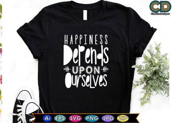 Happiness Depends Upon Ourselves