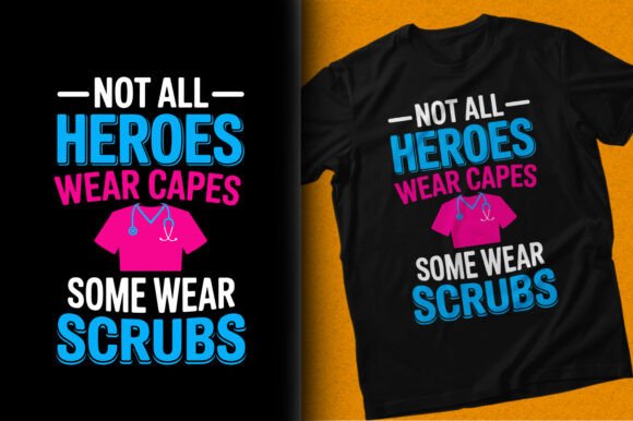 Heroes Wear Capes Scrubs Nurse T-shirt