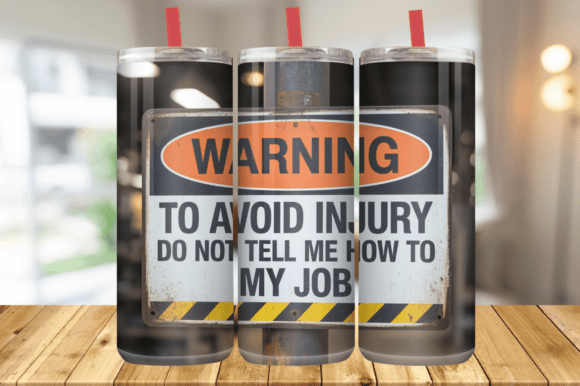Industrial Warning Funny Quote Tumbler