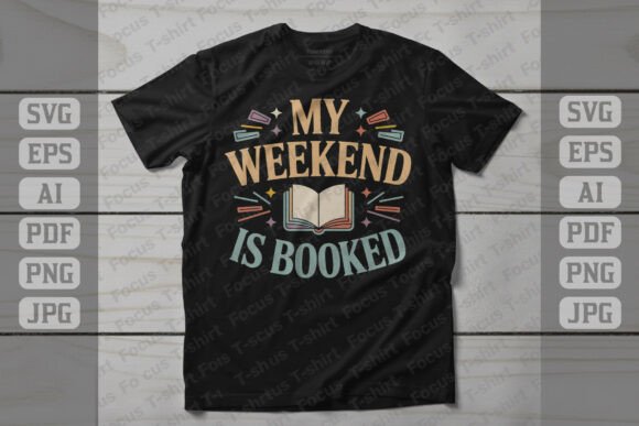 My Weekend is Booked
