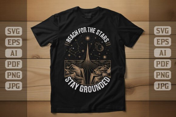 Reach for the Stars Stay Grounded